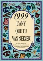 1999, L'ANY QUE TU VAS NEIXER | 9788489589926 | COLLADO BASCOMPTE, ROSA (1950- ) | Galatea Llibres | Llibreria online de Reus, Tarragona | Comprar llibres en català i castellà online