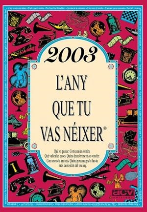 2003 L'ANY QUE TU VAS NÉIXER | 9788415003939 | COLLADO BASCOMPTE, ROSA | Galatea Llibres | Librería online de Reus, Tarragona | Comprar libros en catalán y castellano online