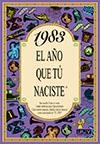 1983, EL AÑO QUE TU NACISTE | 9788489589520 | COLLADO BASCOMPTE, ROSA (1950- ) | Galatea Llibres | Librería online de Reus, Tarragona | Comprar libros en catalán y castellano online