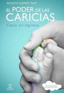 EL PODER DE LAS CARICIAS | 9788467032611 | GÓMEZ PAPÍ, ADOLFO | Galatea Llibres | Llibreria online de Reus, Tarragona | Comprar llibres en català i castellà online
