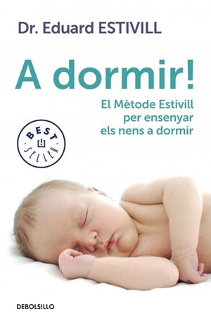 A DORMIR! | 9788499897226 | ESTIVILL, EDUARD | Galatea Llibres | Llibreria online de Reus, Tarragona | Comprar llibres en català i castellà online