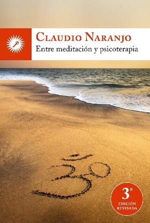 ENTRE MEDITACION Y PSICOTERAPIA (NUEVA ED.) | 9788495496874 | NARANJO, CLAUDIO | Galatea Llibres | Librería online de Reus, Tarragona | Comprar libros en catalán y castellano online