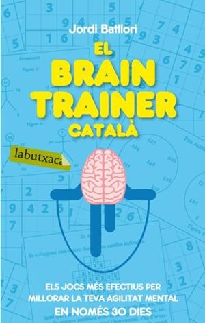 BRAIN TRAINER CATALÀ | 9788499301273 | BATLLORI, JORDI | Galatea Llibres | Llibreria online de Reus, Tarragona | Comprar llibres en català i castellà online