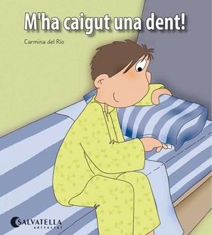 M'HA CAIGUT UNA DENT! | 9788484127307 | DEL RIO GALVE, CARMINA | Galatea Llibres | Llibreria online de Reus, Tarragona | Comprar llibres en català i castellà online