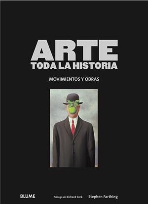 ARTE. TODA LA HISTORIA. MOVIMIENTOS Y OBRAS | 9788415317043 | FARTHING, STEPHEN/CORK, RICHARD | Galatea Llibres | Librería online de Reus, Tarragona | Comprar libros en catalán y castellano online