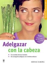 ADELGAZAR CON LA CABEZA | 9788425516474 | SCHWEBKE, FRANK R. | Galatea Llibres | Librería online de Reus, Tarragona | Comprar libros en catalán y castellano online