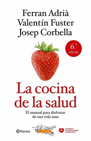 COCINA DE LA SALUD | 9788408106388 | FUSTER, VALENTI/FERRAN ADRIÀ/JOSEP CORBELLA | Galatea Llibres | Librería online de Reus, Tarragona | Comprar libros en catalán y castellano online