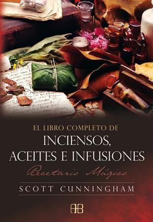 LIBRO COMPLETO DE INCIENSOS, ACEITES E INFUSIONES | 9788496111585 | CUNNINGHAM, SCOTT | Galatea Llibres | Llibreria online de Reus, Tarragona | Comprar llibres en català i castellà online