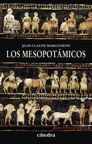 LOS MESOPOTÁMICOS | 9788437630816 | MARGUERON, JEAN-CLAUDE | Galatea Llibres | Librería online de Reus, Tarragona | Comprar libros en catalán y castellano online