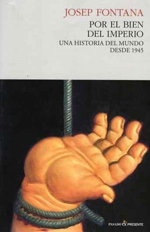 POR EL BIEN DEL IMPERIO | 9788493914349 | FONTANA, JOSEP | Galatea Llibres | Librería online de Reus, Tarragona | Comprar libros en catalán y castellano online