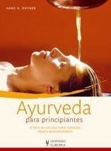 AYURVEDA PARA PRINCIPIANTES | 9788425518546 | RHYNER, HANS | Galatea Llibres | Llibreria online de Reus, Tarragona | Comprar llibres en català i castellà online