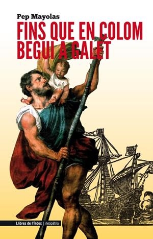 FINS QUE EN COLOM BEGUI A GALET | 9788494008894 | MAYOLAS, PEP | Galatea Llibres | Librería online de Reus, Tarragona | Comprar libros en catalán y castellano online