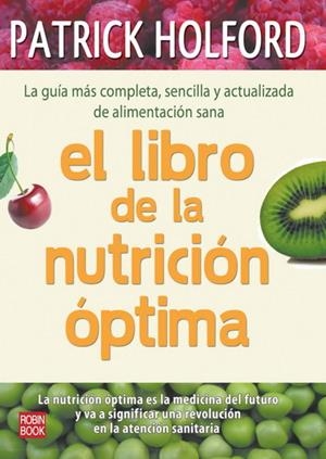 LIBRO DE LA NUTRICION OPTIMA, EL | 9788499170442 | HOLFORD, PATRICK | Galatea Llibres | Librería online de Reus, Tarragona | Comprar libros en catalán y castellano online