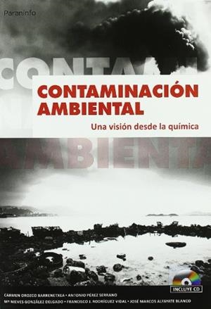 CONTAMINACION AMBIENTAL. UNA VISION DESDE LA QUIMICA+ CD | 9788497321785 | OROZCO BARRENETXEA, CARMEN | Galatea Llibres | Llibreria online de Reus, Tarragona | Comprar llibres en català i castellà online