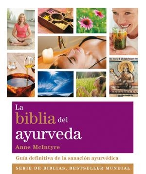 BIBLIA DEL AYURVEDA, LA | 9788484454281 | MCINTYRE, ANNE | Galatea Llibres | Librería online de Reus, Tarragona | Comprar libros en catalán y castellano online