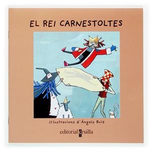 REI CARNESTOLTES, EL | 9788466107426 | RUIZ, ANGELS | Galatea Llibres | Librería online de Reus, Tarragona | Comprar libros en catalán y castellano online