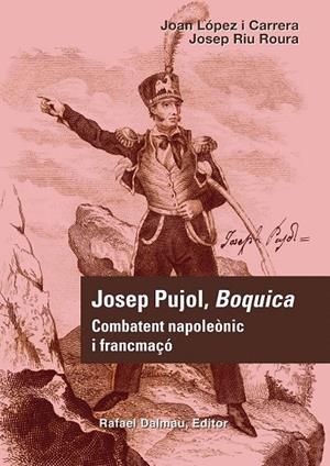 JOSEP PUJOL, BOQUICA | 9788423207688 | LOPEZ I CARRERA, JOAN : RIU ROURA, JOSEP | Galatea Llibres | Llibreria online de Reus, Tarragona | Comprar llibres en català i castellà online
