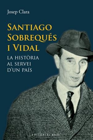 SANTIAGO SOBREQUES I VIDAL | 9788415267331 | CLARA, JOSEP | Galatea Llibres | Librería online de Reus, Tarragona | Comprar libros en catalán y castellano online