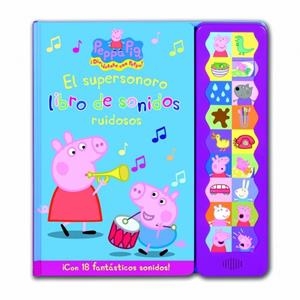 EL SUPERSONORO LIBRO DE SONIDOS RUIDOSOS (PEPPA PIG NÚM.9) | 9788448832292 | Galatea Llibres | Librería online de Reus, Tarragona | Comprar libros en catalán y castellano online