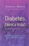 DIABETES ¡NUNCA MÁS! | 9788497775441 | MORITZ, ANDREAS | Galatea Llibres | Llibreria online de Reus, Tarragona | Comprar llibres en català i castellà online