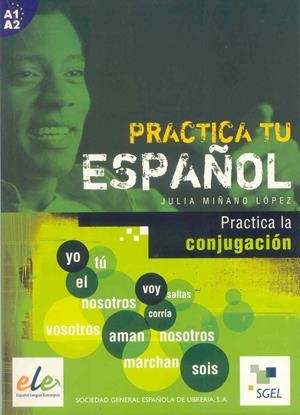 PRACTICA LA CONJUGACION PRACTICA TU ESPAÑOL | 9788497781589 | MIÑANO LOPEZ, JULIA | Galatea Llibres | Librería online de Reus, Tarragona | Comprar libros en catalán y castellano online