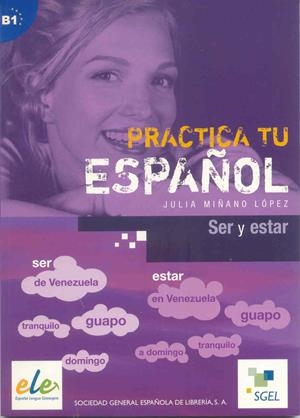 PRACTICA TU ESPAÑOL: SER Y ESTAR | 9788497783224 | MIÑANO LOPEZ, JULIA | Galatea Llibres | Librería online de Reus, Tarragona | Comprar libros en catalán y castellano online