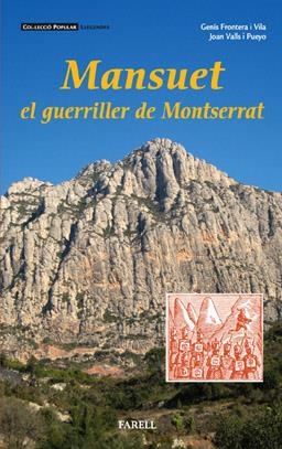 MANSUET, EL GUERRILLER DE MONTSERRAT | 9788495695871 | FRONTERA, GENIS | Galatea Llibres | Llibreria online de Reus, Tarragona | Comprar llibres en català i castellà online