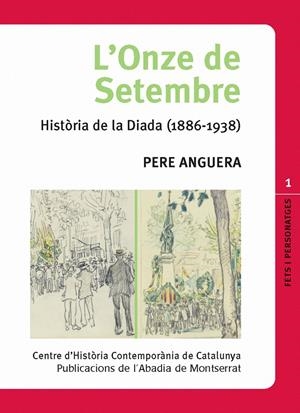 ONZE DE SETEMBRE, L': HISTORIA DE LA DIADA | 9788498830163 | ANGUERA, PERE | Galatea Llibres | Llibreria online de Reus, Tarragona | Comprar llibres en català i castellà online