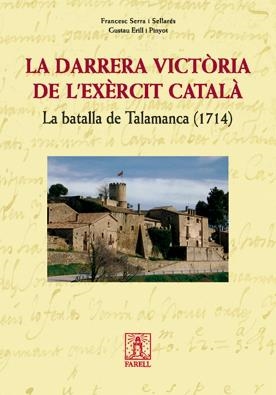 DARRERA VICTORIA DE L'EXERCIT CATALA, LA | 9788495695994 | SERRA / ERILL | Galatea Llibres | Librería online de Reus, Tarragona | Comprar libros en catalán y castellano online