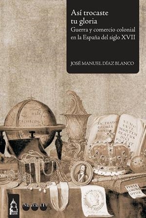 ASÍ TROCASTE TU GLORIA | 9788492820719 | DÍAZ BLANCO, JOSÉ MANUEL | Galatea Llibres | Librería online de Reus, Tarragona | Comprar libros en catalán y castellano online