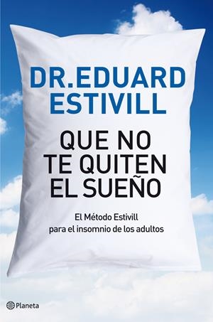 QUE NO TE QUITEN EL SUEÑO | 9788408004813 | ESTIVILL, EDUARD | Galatea Llibres | Llibreria online de Reus, Tarragona | Comprar llibres en català i castellà online