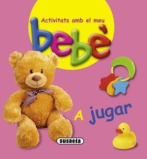A JUGAR BEBE | 9788467724080 | Galatea Llibres | Librería online de Reus, Tarragona | Comprar libros en catalán y castellano online