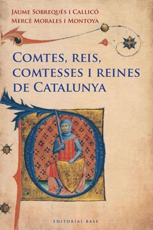 COMTES, REIS, COMTESSES I REINES DE CATALUNYA | 9788415267249 | SOBREQUÉS I CALLICÓ, JAUME | Galatea Llibres | Librería online de Reus, Tarragona | Comprar libros en catalán y castellano online