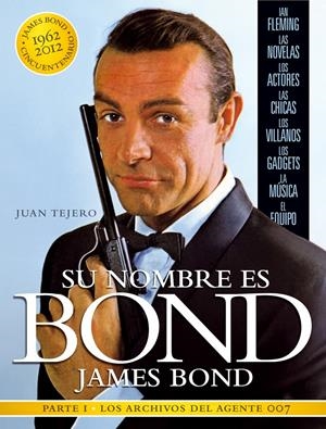 SU NOMBRE ES BOND, JAMES BOND | 9788493848460 | TEJERO GARCÍA-TEJERO, JUAN | Galatea Llibres | Llibreria online de Reus, Tarragona | Comprar llibres en català i castellà online