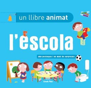 L'ESCOLA, UN LLIBRE ANIMAT | 9788499327396 | Galatea Llibres | Librería online de Reus, Tarragona | Comprar libros en catalán y castellano online