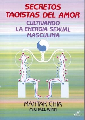 SECRETOS TAOISTAS DEL AMOR. CULTIVANDO LA ENERGIA SEXUAL | 9788495593016 | WINN, MICHAEL | Galatea Llibres | Librería online de Reus, Tarragona | Comprar libros en catalán y castellano online