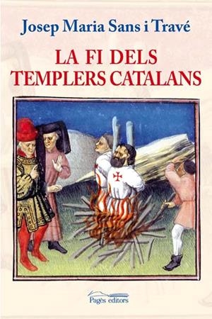FI DELS TEMPLERS CATALANS, LA | 9788497796330 | SANS TRAVE, JOSEP Mº | Galatea Llibres | Librería online de Reus, Tarragona | Comprar libros en catalán y castellano online