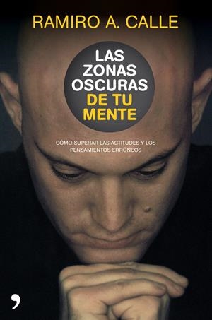 ZONAS OSCURAS DE TU MENTE | 9788484609001 | CALLE, RAMIRO | Galatea Llibres | Llibreria online de Reus, Tarragona | Comprar llibres en català i castellà online