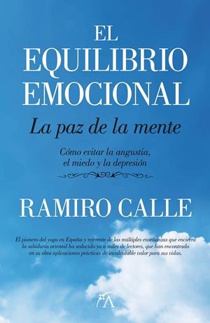 EQUILIBRIO EMOCIONAL: LA PAZ DE LA MENTE | 9788496632806 | CALLE, RAMIRO A. | Galatea Llibres | Llibreria online de Reus, Tarragona | Comprar llibres en català i castellà online