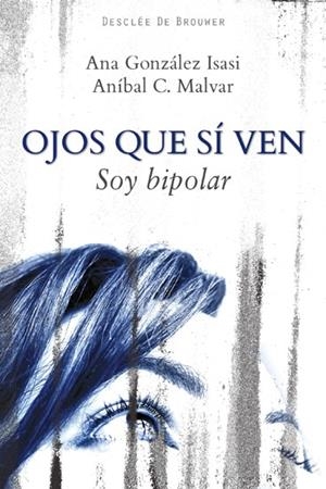 OJOS QUE SI VEN-SOY BIPOLAR | 9788433024626 | GONZALEZ ISASI,ANA/MALVAR,ANIBAL C. | Galatea Llibres | Librería online de Reus, Tarragona | Comprar libros en catalán y castellano online