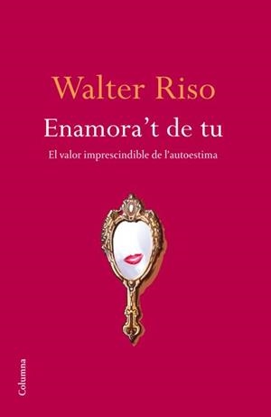 ENAMORA'T DE TU | 9788466414616 | RISO, WALTER | Galatea Llibres | Librería online de Reus, Tarragona | Comprar libros en catalán y castellano online