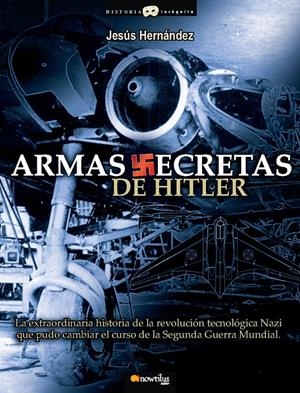 ARMAS SECRETAS DE HITLER | 9788497637503 | ROMAÑA ARTEAGA, JOSÉ MIGUEL | Galatea Llibres | Llibreria online de Reus, Tarragona | Comprar llibres en català i castellà online