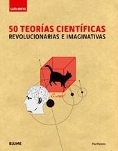50 TEORÍAS CIENTÍFICAS REVOLUCIONARIAS E IMAGINATIVAS | 9788498014419 | PARSONS, PAUL | Galatea Llibres | Llibreria online de Reus, Tarragona | Comprar llibres en català i castellà online