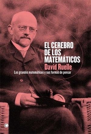 EL CEREBRO DE LOS MATEMÁTICOS | 9788495348487 | RUELLE, DAVID | Galatea Llibres | Llibreria online de Reus, Tarragona | Comprar llibres en català i castellà online