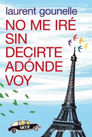 NO ME IRE SIN DECIRTE ADONDE VOY | 9788408100652 | GOUNELLE, LAURENT | Galatea Llibres | Llibreria online de Reus, Tarragona | Comprar llibres en català i castellà online