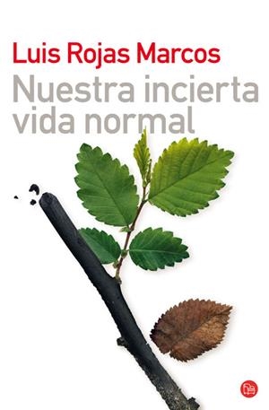 NUESTRA INCIERTA VIDA NORMAL | 9788466307192 | ROJAS MARCOS, LUIS (1943- ) | Galatea Llibres | Librería online de Reus, Tarragona | Comprar libros en catalán y castellano online
