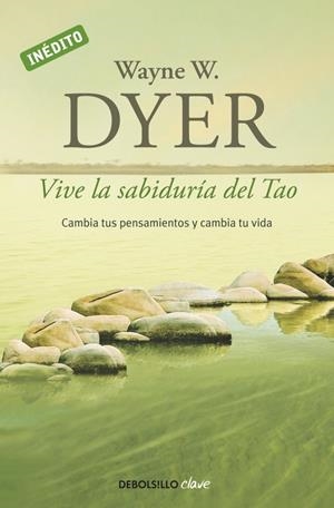 VIVE LA SABIDURÍA DEL TAO | 9788499085890 | DYER, WAYNE W. | Galatea Llibres | Librería online de Reus, Tarragona | Comprar libros en catalán y castellano online
