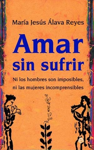 AMAR SIN SUFRIR | 9788497346467 | ALAVA REYES, MARIA JESUS | Galatea Llibres | Llibreria online de Reus, Tarragona | Comprar llibres en català i castellà online