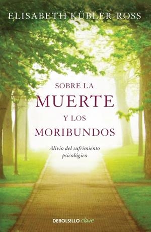 SOBRE LA MUERTE Y LOS MORIBUNDOS | 9788499086934 | KUEBLER-ROSS, ELISABETH | Galatea Llibres | Librería online de Reus, Tarragona | Comprar libros en catalán y castellano online