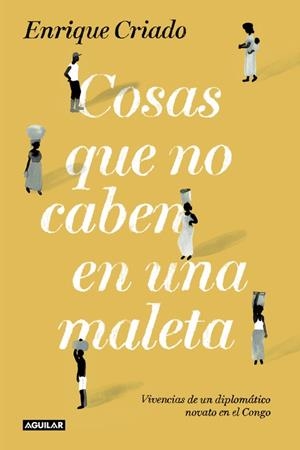 COSAS QUE NO CABEN EN UNA MALETA | 9788403501416 | ENRIQUE CRIADO | Galatea Llibres | Librería online de Reus, Tarragona | Comprar libros en catalán y castellano online
